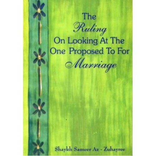 The Ruling on Looking at the One Proposed to for Marriage